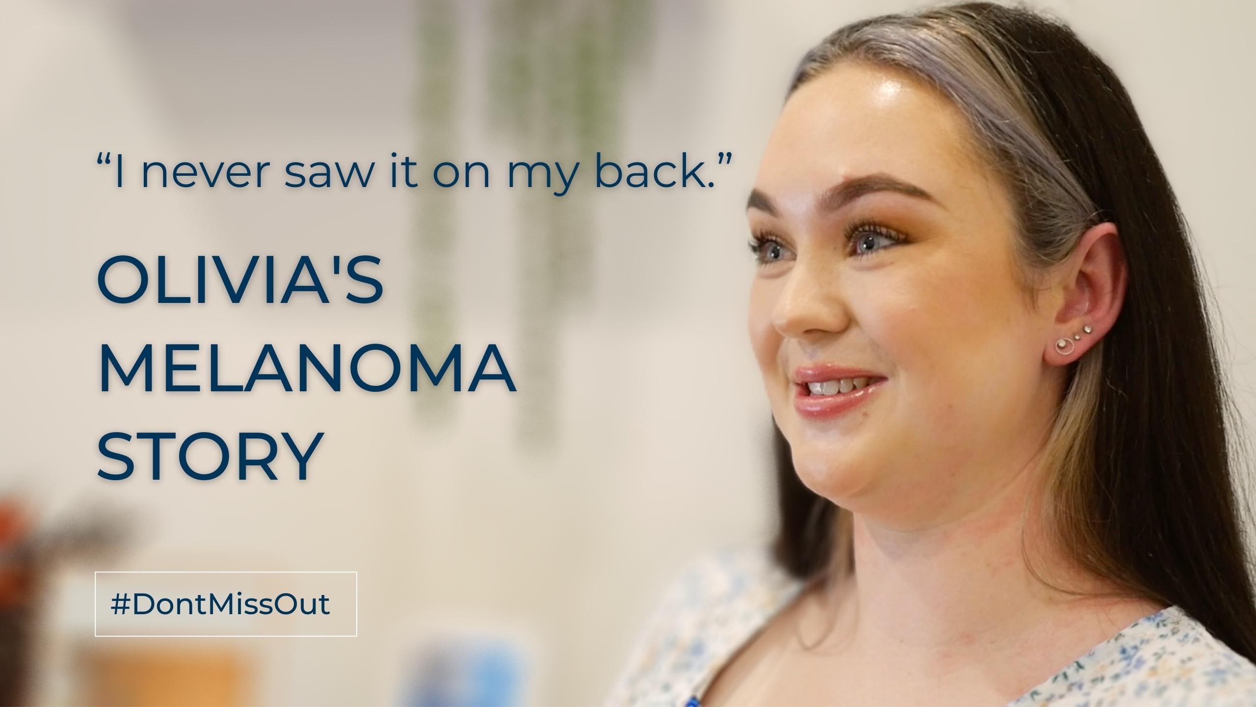 Olivia's melanoma story